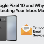 Google Pixel 10 and Why Protecting Your Inbox Matters